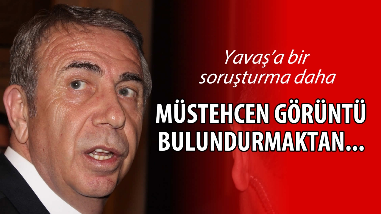 Yavaşa bir soruşturma daha. Konu: Müstehcen görüntüler bulundurmaktan...