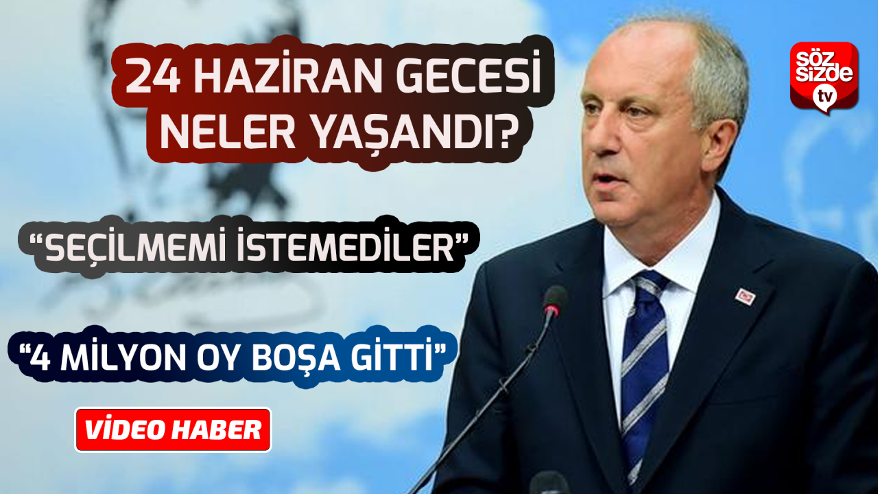 Muharrem İnce Adam kazandı mesajının perde arkasını anlattı!