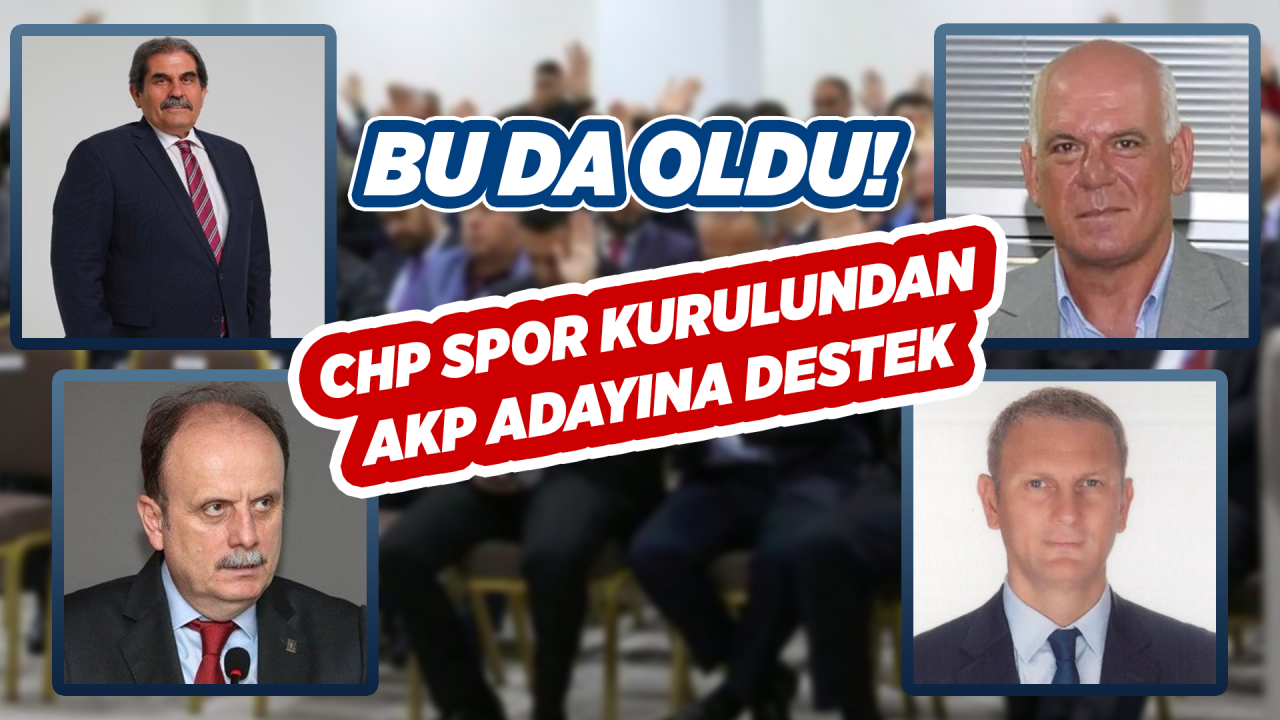 CHP Spor Kurulundan AKP adayına destek...